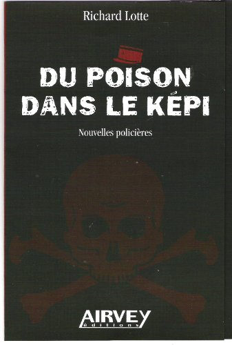 Du poison dans le képi