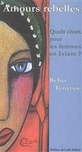 Amours rebelles : quels choix pour les femmes en Islam