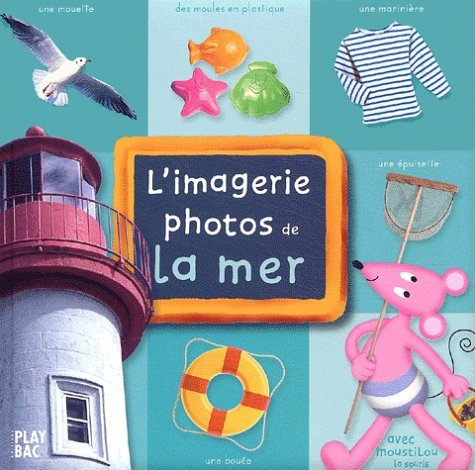 L'imagerie photos de la mer : avec Moustilou la souris