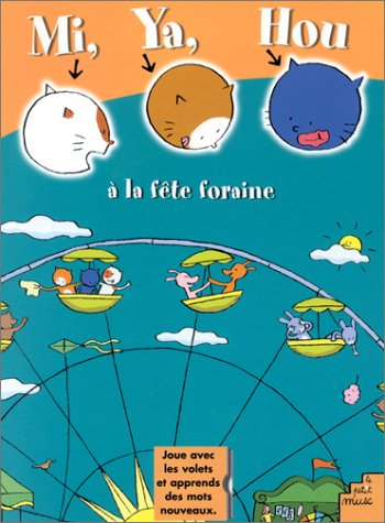 Mi, Ya et Hou font la fête foraine