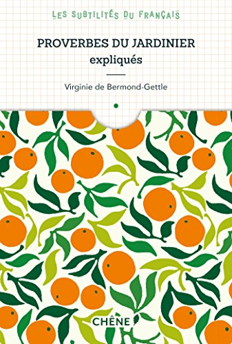 Proverbes du jardinier expliqués