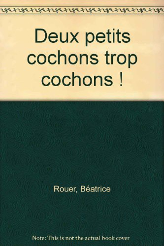 Deux petits cochons trop cochons