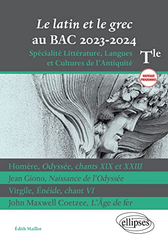 Le latin et le grec au bac 2023-2024 : terminale spécialité littérature, langues et cultures de l'An
