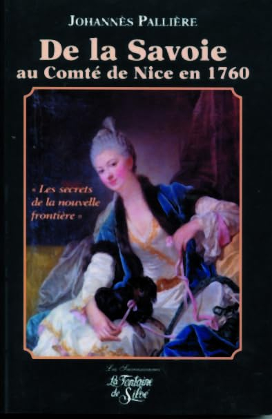 De la Savoie au comté de Nice en 1760. Les secrets de la nouvelle frontière