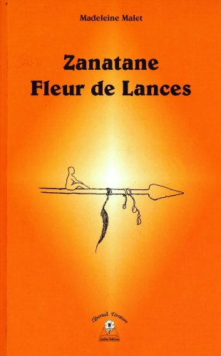 Zanatane Fleur de Lances