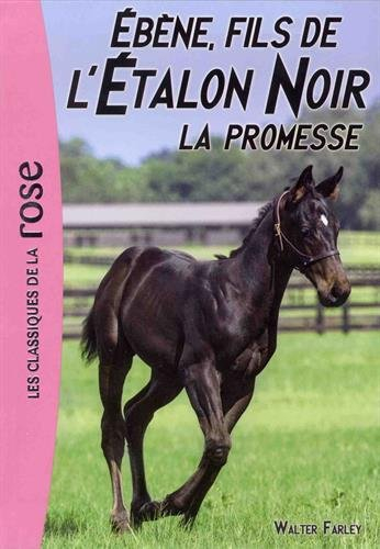 L'étalon noir. Vol. 21. Ebène, fils de l'étalon noir. La promesse