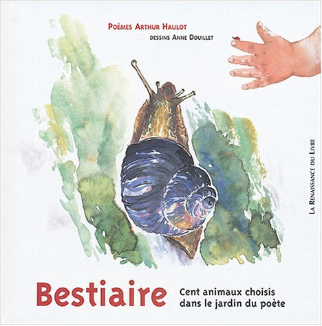 Bestiaire : cent animaux choisis dans le jardin du poète