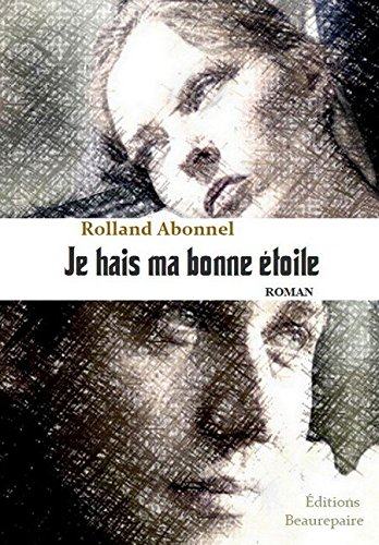 Je Hais Ma Bonne Étoile
