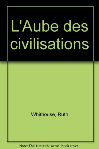 L'Aube des civilisations