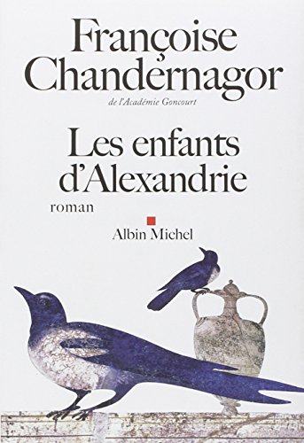 La reine oubliée. Vol. 1. Les enfants d'Alexandrie