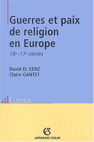 Guerres et paix de religion en Europe aux 16e-17e siècles