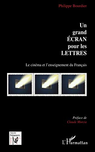 Un grand écran pour les lettres : le cinéma et l'enseignement du français