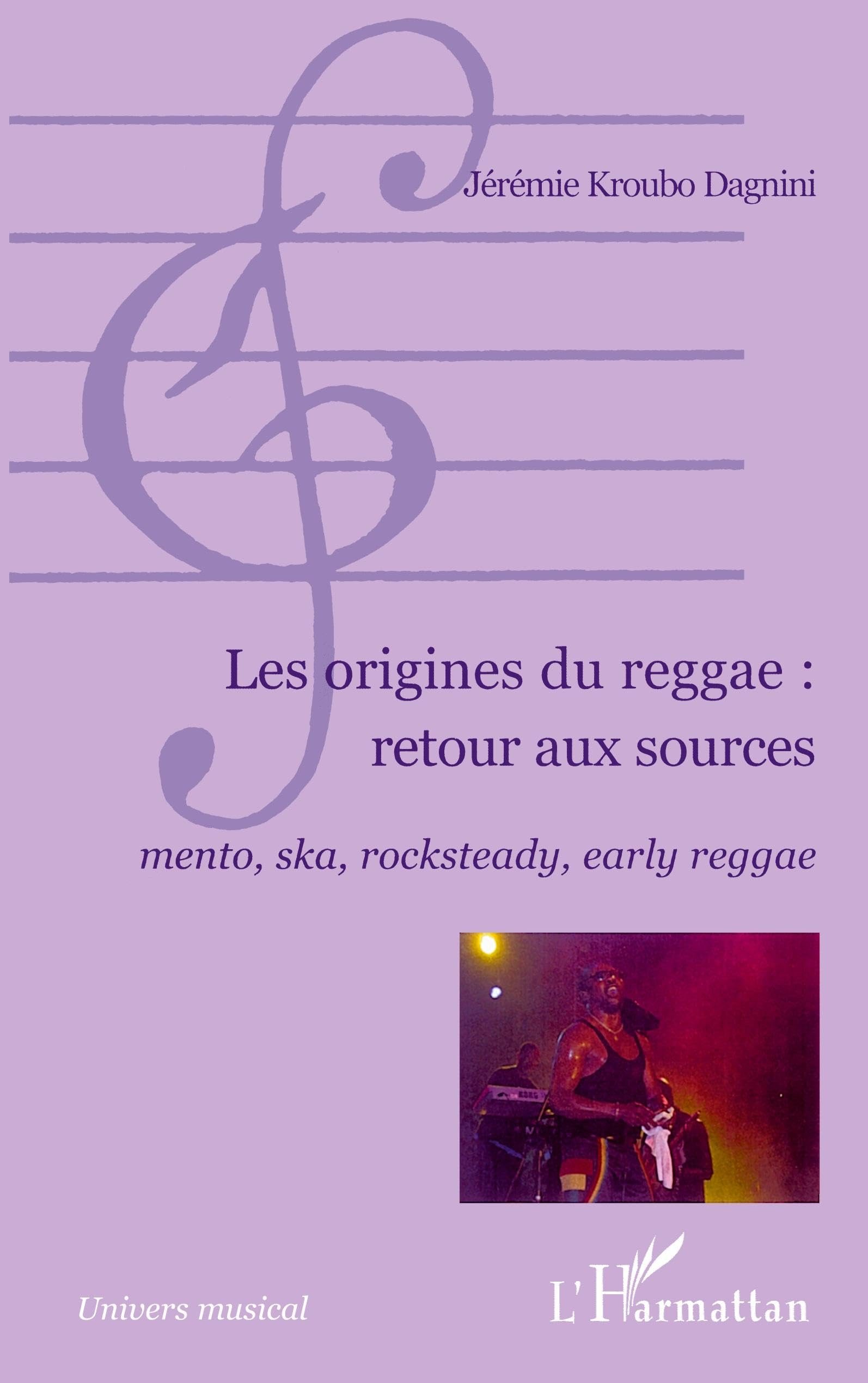 Les origines du reggae : retour aux sources : mento, ska, rocksteady, early reggae