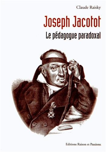 Joseph Jacotot : le pédagogue paradoxal