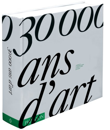 30.000 ans d'art : l'histoire de la créativité humaine à travers le monde et le temps