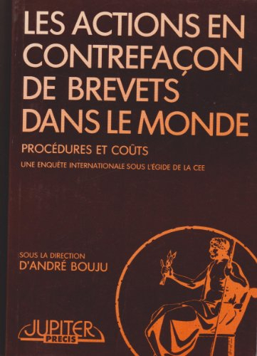 Les Actions en contrefaçon de brevets dans le monde : procédures et coûts, une enquête international