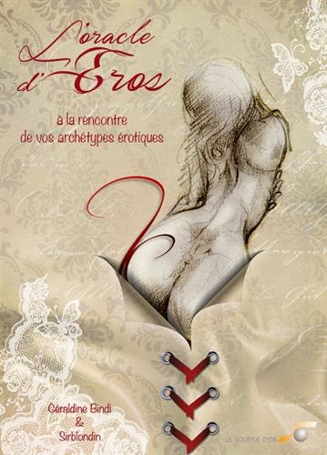 L'oracle d'Eros : à la rencontre de vos archétypes érotiques