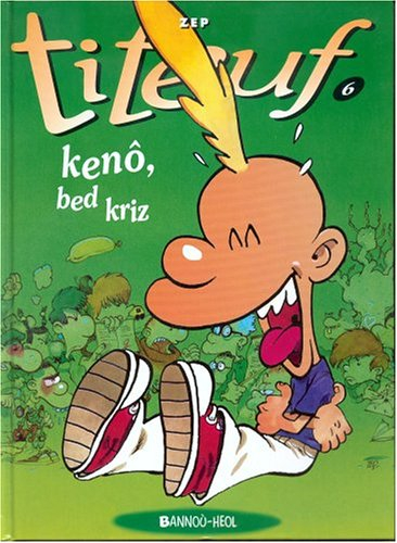 Titeuf. Vol. 6. Kenô, bed kriz