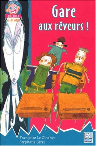 Gare au rêveur !