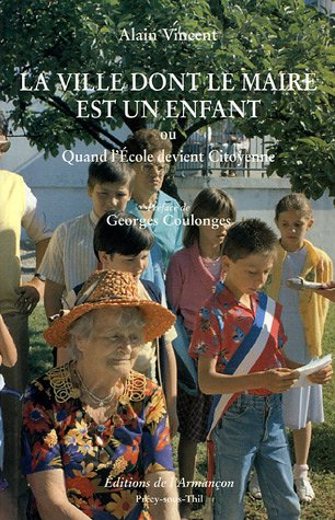 La ville dont le maire est un enfant ou Quand l'école devient citoyenne