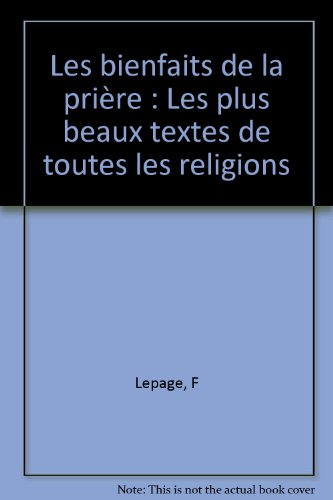 Bienfaits de la prière : les plus beaux textes de toutes les religions