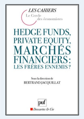 Hedge funds, private equity, marchés financiers : les frères ennemis ?