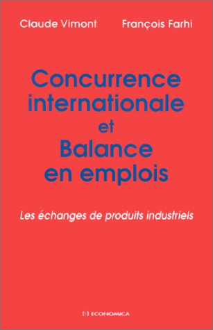 Concurrence internationale et balance en emplois : les échanges de produits industriels