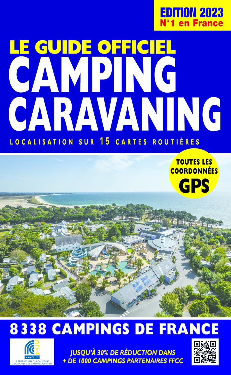 Le guide officiel camping caravaning : localisation sur 15 cartes routières : 8.338 campings de Fran