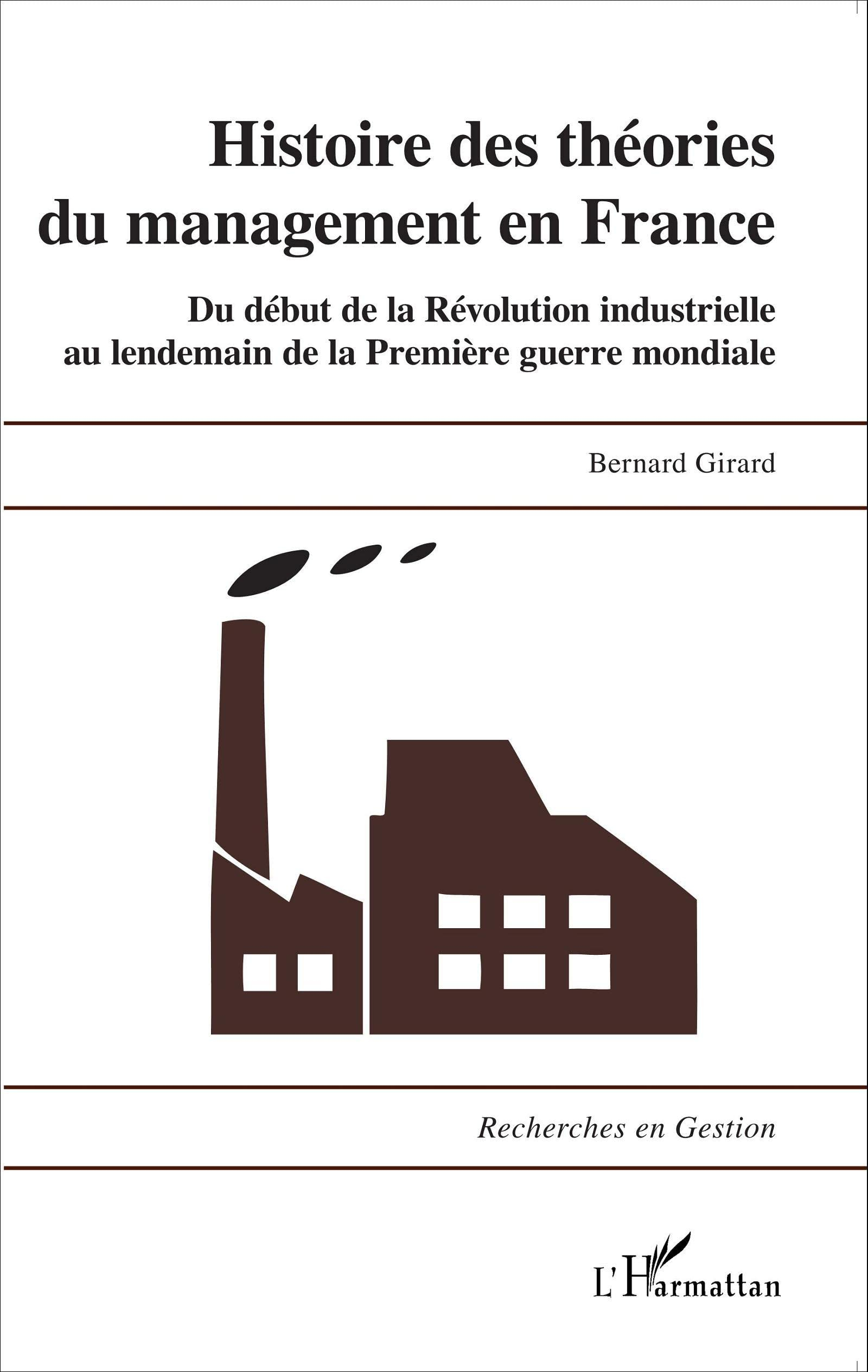 Histoire des théories du management en France : du début de la révolution industrielle au lendemain