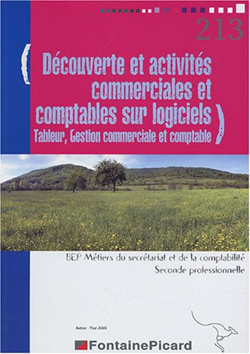 Découverte et activités commerciales et comptables sur logiciels BEP 2e professionnelle secrétariat 