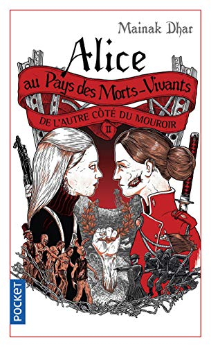 Alice au pays des morts-vivants. Vol. 2. De l'autre côté du mouroir