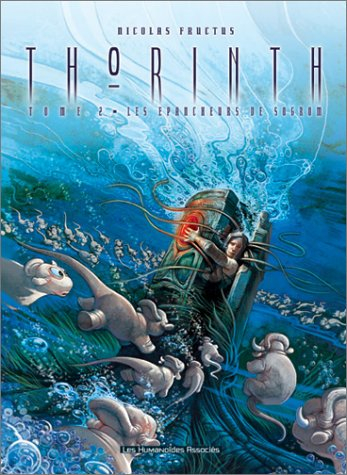 Thorinth. Vol. 2. Les épancheurs de Sogrom