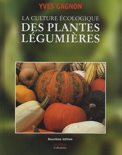 La culture écologique des plantes légumières