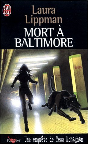 Une enquête de Tess Monaghan. Mort à Baltimore