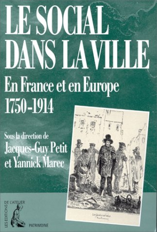 Le social dans la ville : fin XVIIIe-début XXe siècle