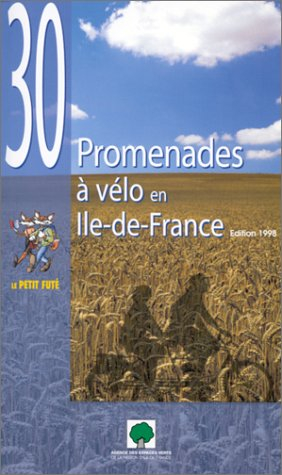 le petit futé : trente promenades à vélo en ile-de-france