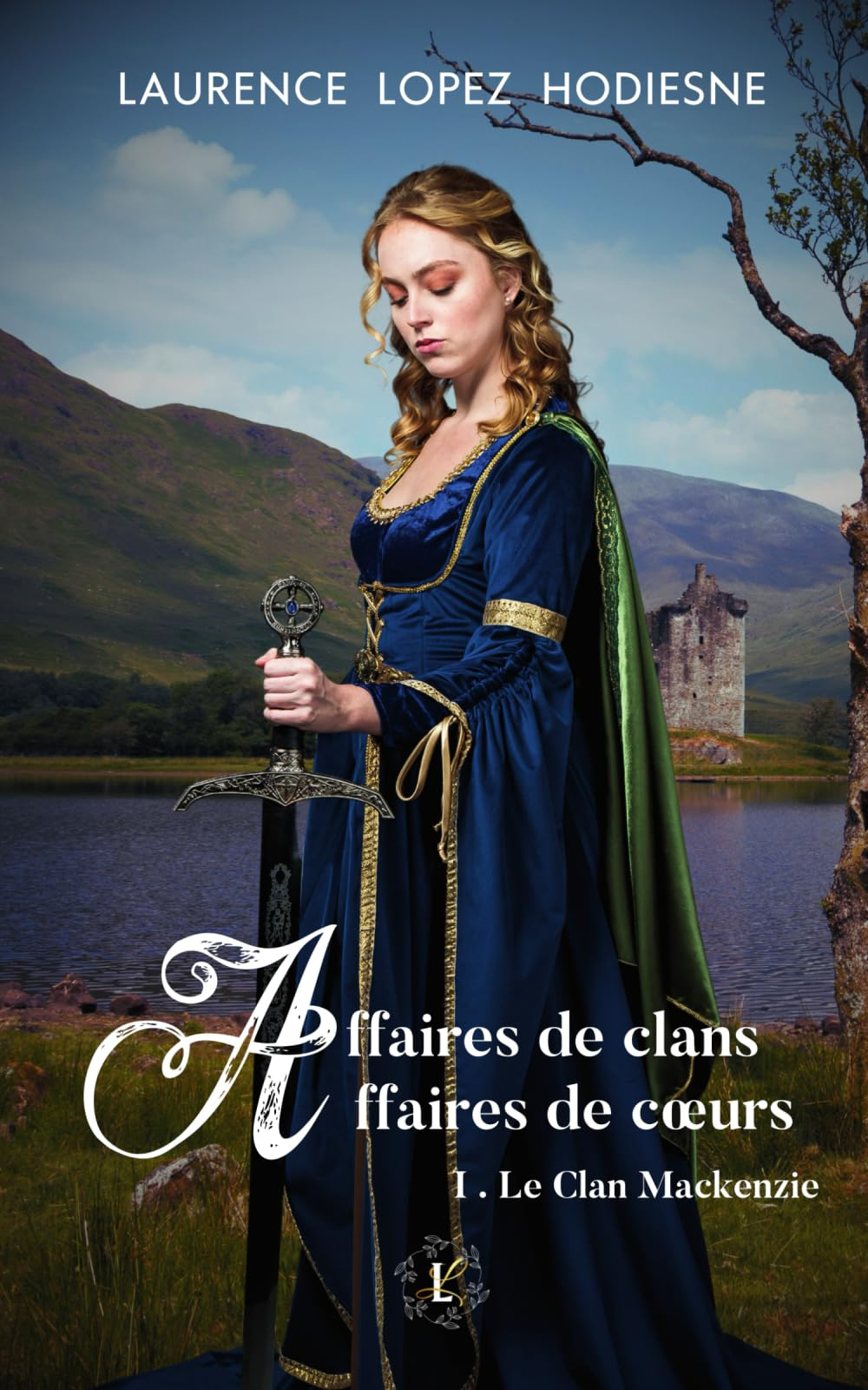 Affaires de clans Affaires de cœurs: I. Le clan Mackenzie