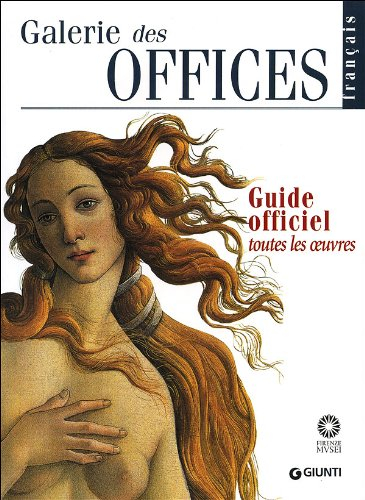 galerie des offices. guide officiel. toutes les oeuvres