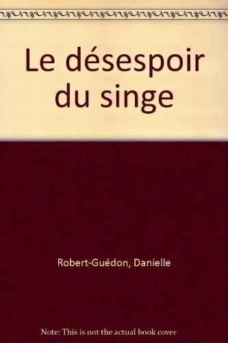 Le désespoir du singe