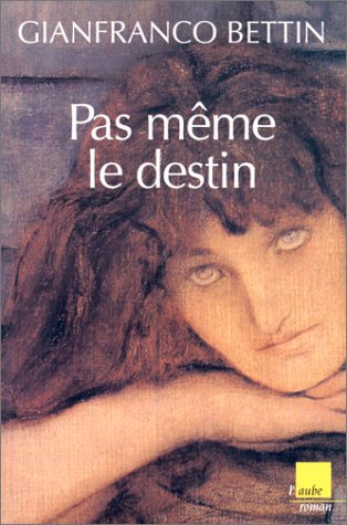 Pas même le destin