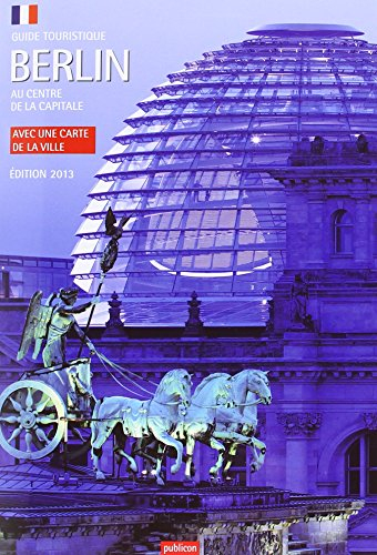 Bienvenue a` Berlin: Au Centre de la Capitale