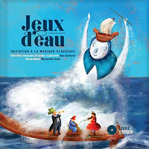 Jeux d'eau : initiation à la musique classique