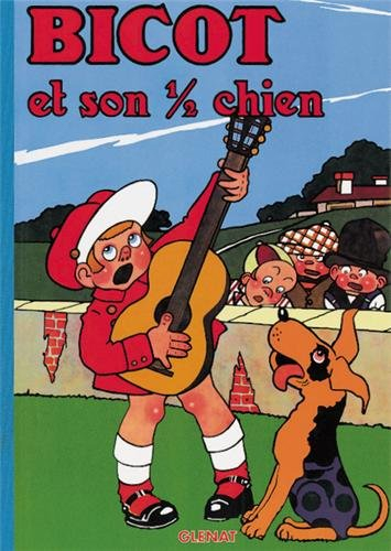 Bicot. Vol. 3. Bicot et son demi-chien