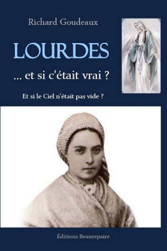 Lourdes. et Si C'Etait Vrai ?