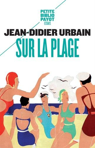 Sur la plage : moeurs et coutumes balnéaires (XIXe-XXe siècles)