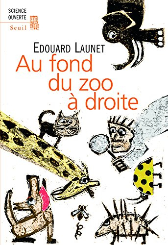 Au fond du zoo à droite : découvertes récentes et intéressantes sur le règne animal