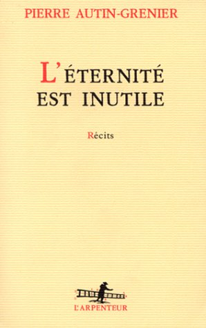 L'éternité est inutile