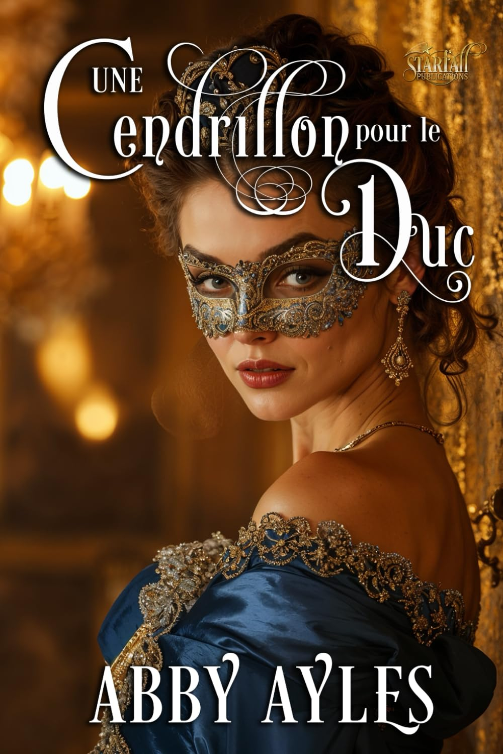 Une Cendrillon Pour Le Duc: Une Romance Historique