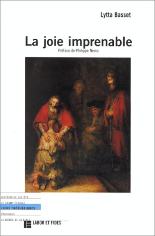 La joie imprenable : pour une théologie de la prodigalité