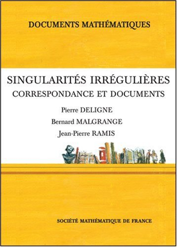 Singularités irrégulières : correspondance et documents